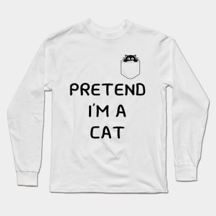 Pretend I'm A Cat Funny easy lazy simple Halloween Costume cat in pocket Long Sleeve T-Shirt